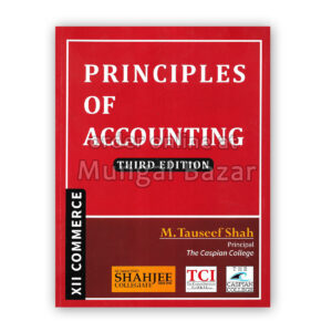 PRINCIPLES OF ACCOUNTING THIRD EDITION XII COMMERCE M. TAUSEEF SHAH