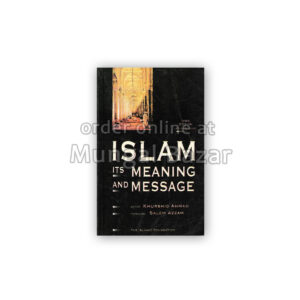 ISLAM ITS MEANING & MESSAGE