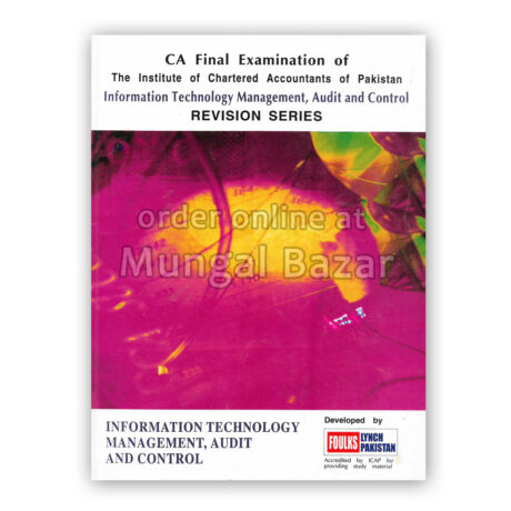 CA FINAL EXAMINATION OF INFORMATION TECHNOLOGY MANAGEMENT,AUDIT AND CONTROL REVISION SERIES