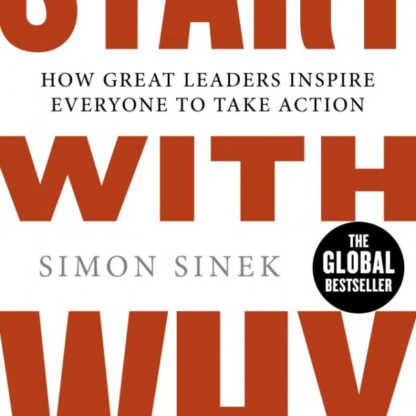 START WITH WHY BY SIMON SINEK