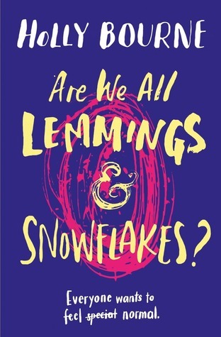 ARE WE ALL LEMMINGS & SNOWFLAKES BY HOLLY BOURNE