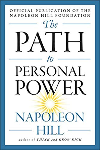 PATH TO PERSONAL POWER NAPOLEON HILL