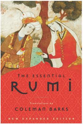 THE ESSENTIALS OF RUMI TRANSLATED BY COLEMAN BARKS