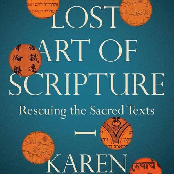 THE LOST ART OF SCRIPTURE BY KAREN ARMSTRONG