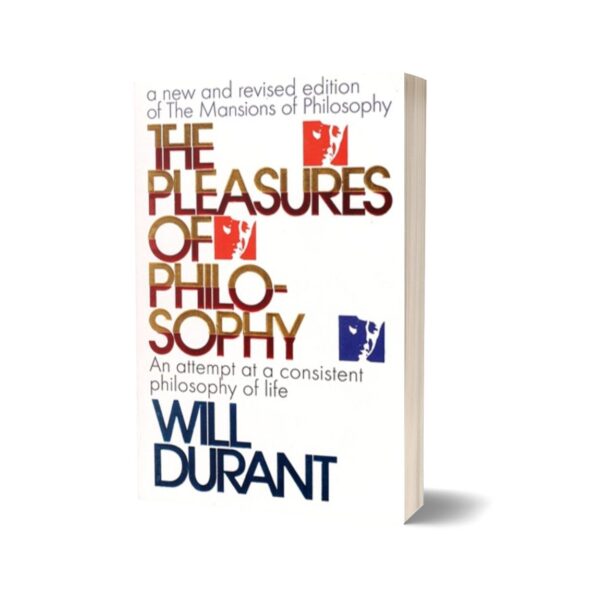 THE PLEASURE OF PHILOSOPHY BY WILL DURANT