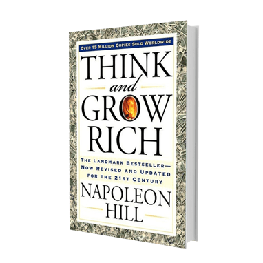 THINK AND GROW RICH BY NAPOLEON HILL