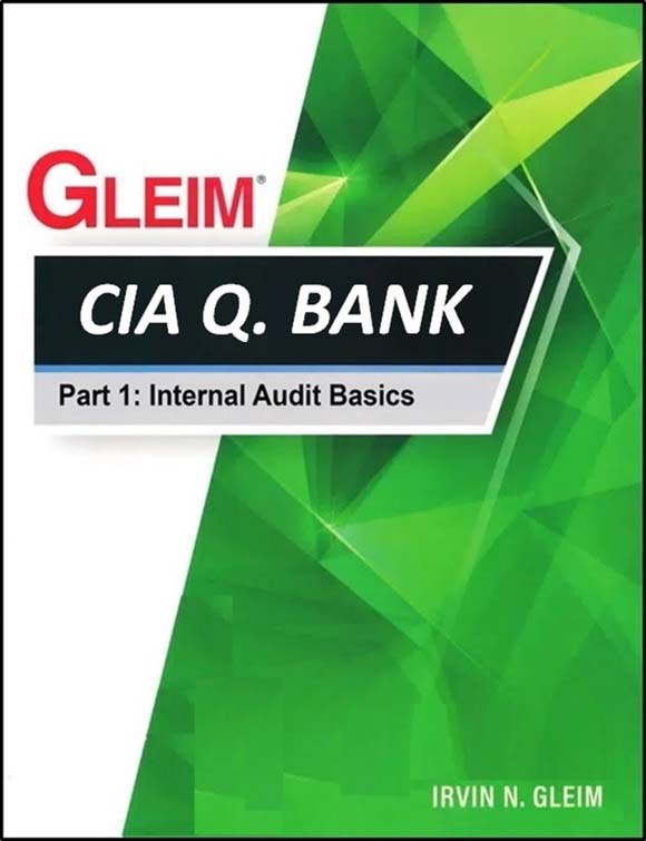 Gleim CIA Review Part 1: Internal Auditing Basics (Q. Bank)