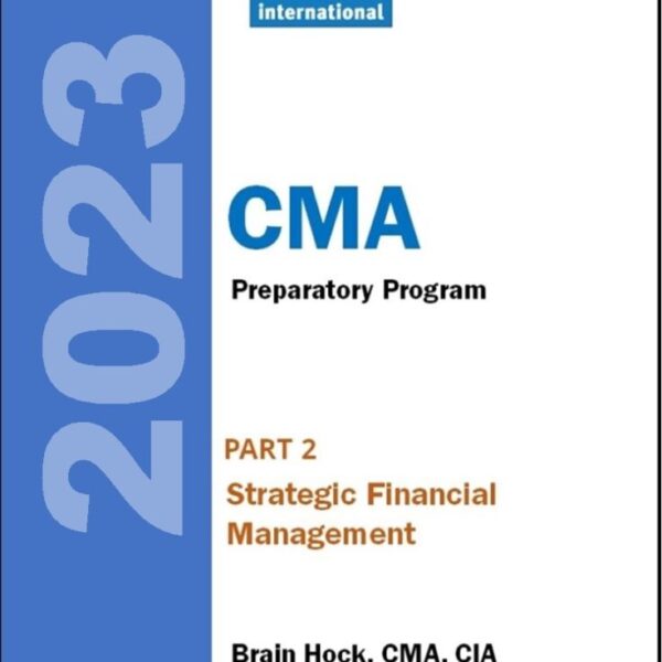 CMA Part 2: Strategic Financial Management (Hocks) Ed.2023