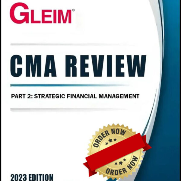 Gleim CMA Review Part 2: Strategic Financial Management (Text)