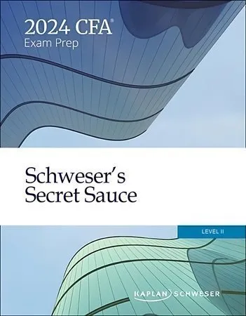 Kaplan Schweser CFA Level 2 2024 Secret Sauce