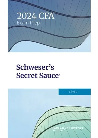 Kaplan Schweser CFA Level 1 2024 Secret Sauce